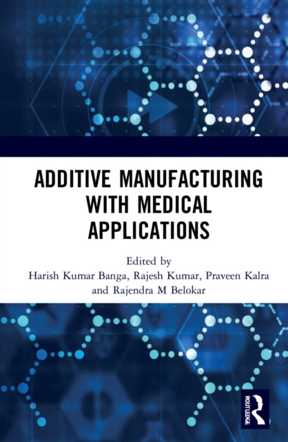 Additive Manufacturing with Medical Applications