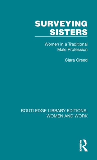 Surveying Sisters: Women in a Traditional Male Profession