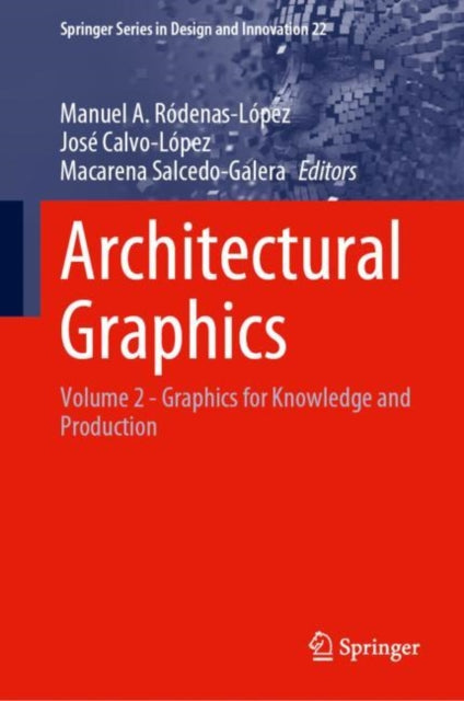 Architectural Graphics: Volume 2 - Graphics for Knowledge and Production