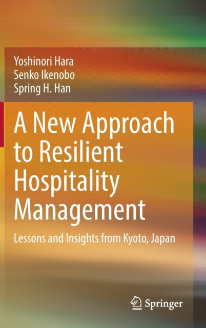 A New Approach to Resilient Hospitality Management: Lessons and Insights from Kyoto, Japan
