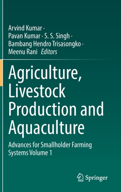 Agriculture, Livestock Production and Aquaculture: Advances for Smallholder Farming Systems Volume 1