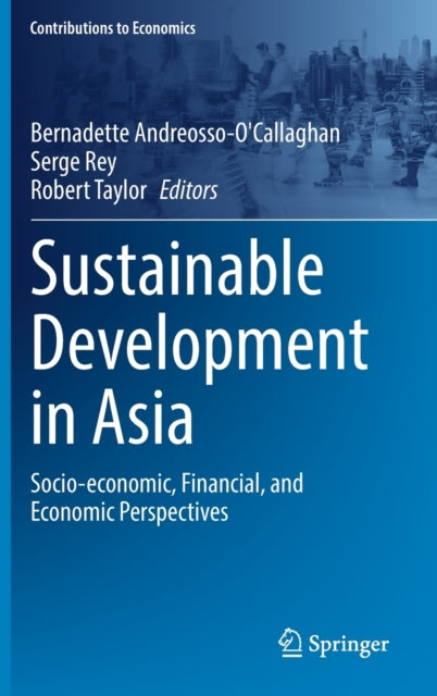 Sustainable Development in Asia: Socio-economic, Financial, and Economic Perspectives