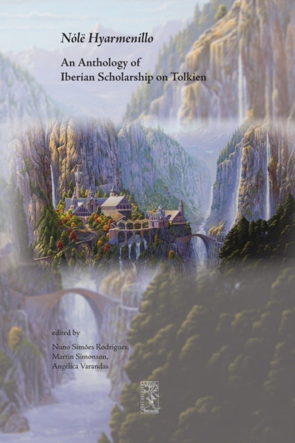 Nole Hyarmenillo: An Anthology of Iberian Scholarship on Tolkien