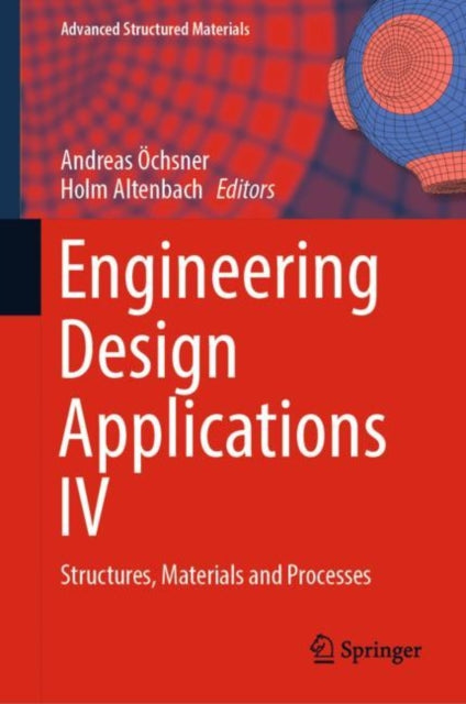 Engineering Design Applications IV: Structures, Materials and Processes