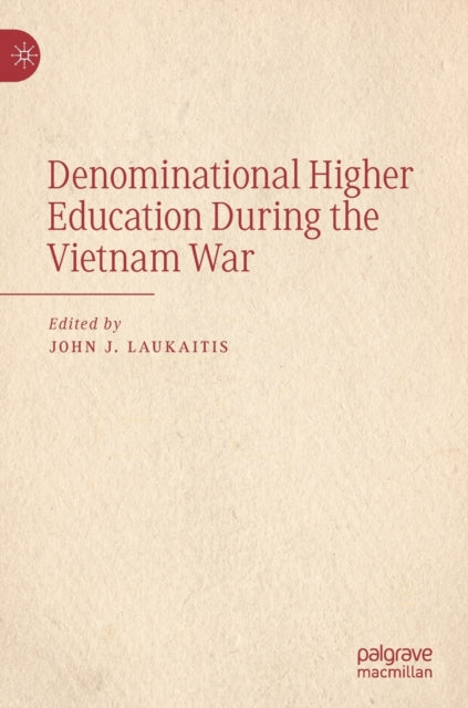 Denominational Higher Education During the Vietnam War