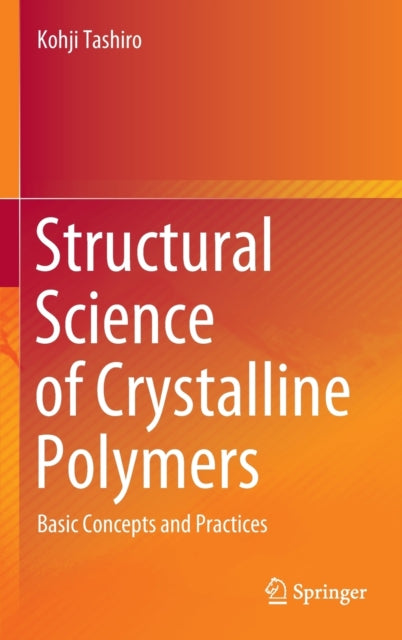 Structural Science of Crystalline Polymers: Basic Concepts and Practices