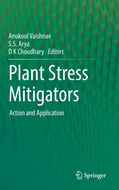 Plant Stress Mitigators: Action and Application