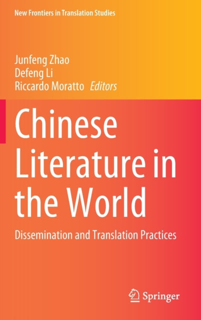 Chinese Literature in the World: Dissemination and Translation Practices