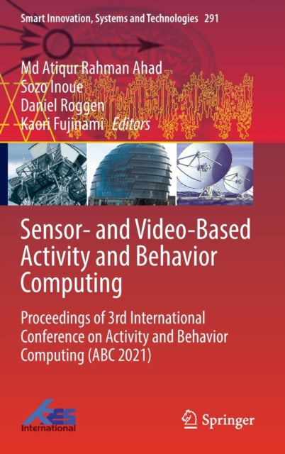 Sensor- and Video-Based Activity and Behavior Computing: Proceedings of 3rd International Conference on Activity and Behavior Computing (ABC 2021)