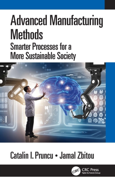 Advanced Manufacturing Methods: Smart Processes and Modeling for Optimization