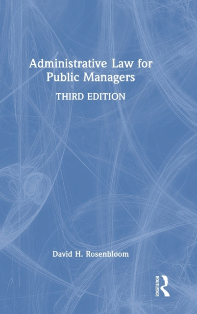 Administrative Law for Public Managers
