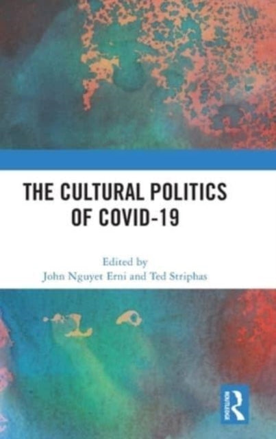 The Cultural Politics of COVID-19