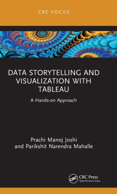 Data Storytelling and Visualization with Tableau: A Hands-on Approach