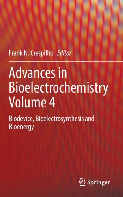 Advances in Bioelectrochemistry Volume 4: Biodevice, Bioelectrosynthesis and Bioenergy