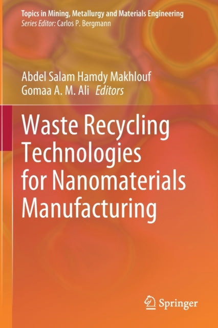 Waste Recycling Technologies for Nanomaterials Manufacturing