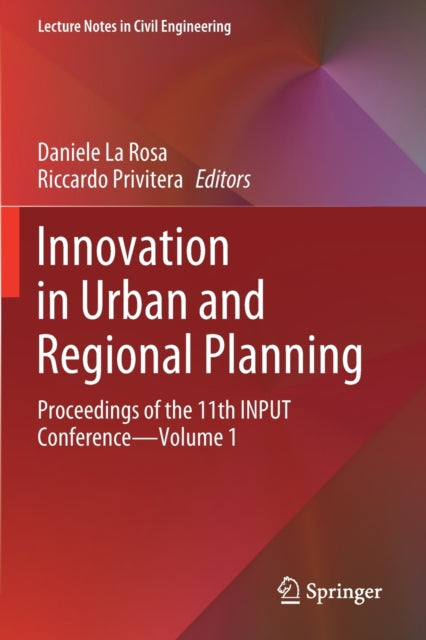 Innovation in Urban and Regional Planning: Proceedings of the 11th INPUT Conference - Volume 1