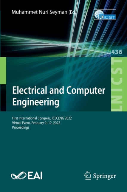 Electrical and Computer Engineering: First International Congress, ICECENG 2022, Virtual Event, February 9-12, 2022, Proceedings