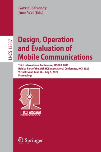 Design, Operation and Evaluation of Mobile Communications: Third International Conference, MOBILE 2022, Held as Part of the 24th HCI International Conference, HCII 2022, Virtual Event, June 26 - July 1, 2022, Proceedings