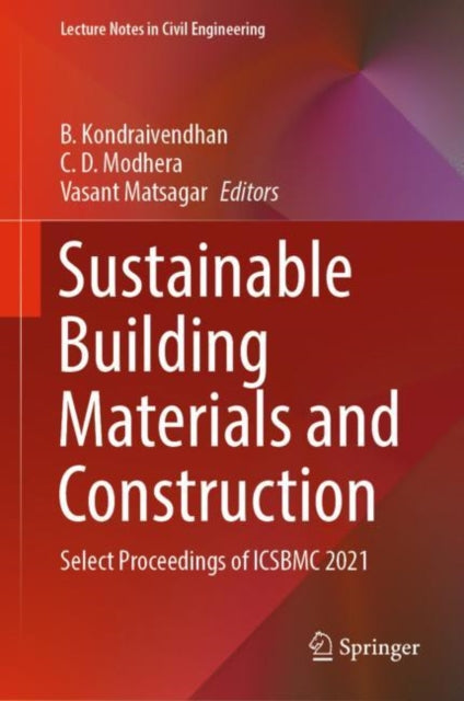 Sustainable Building Materials and Construction: Select Proceedings of ICSBMC 2021