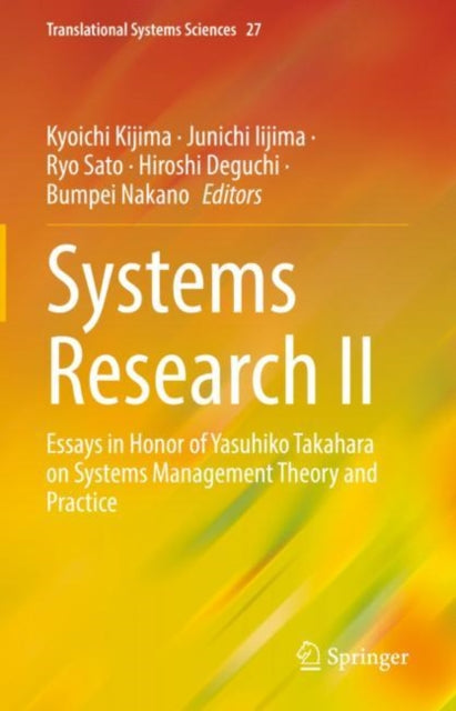 Systems Research II: Essays in Honor of Yasuhiko Takahara on Systems Management Theory and Practice