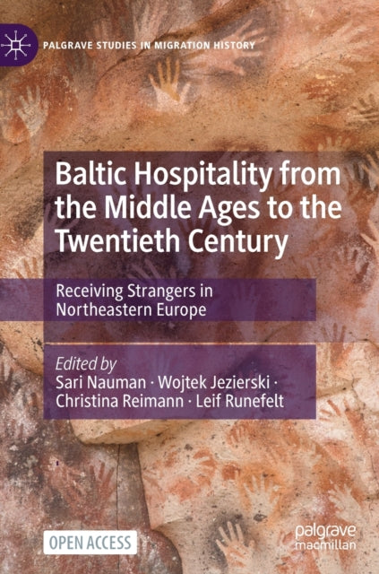Baltic Hospitality from the Middle Ages to the Twentieth Century: Receiving Strangers in Northeastern Europe