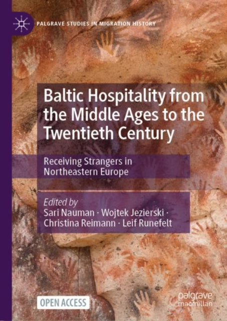 Baltic Hospitality from the Middle Ages to the Twentieth Century: Receiving Strangers in Northeastern Europe