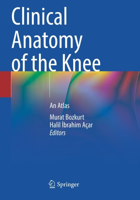 Clinical Anatomy of the Knee: An Atlas