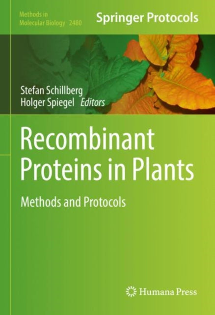 Recombinant Proteins in Plants: Methods and Protocols