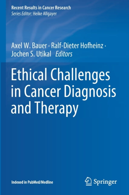 Ethical Challenges in Cancer Diagnosis and Therapy