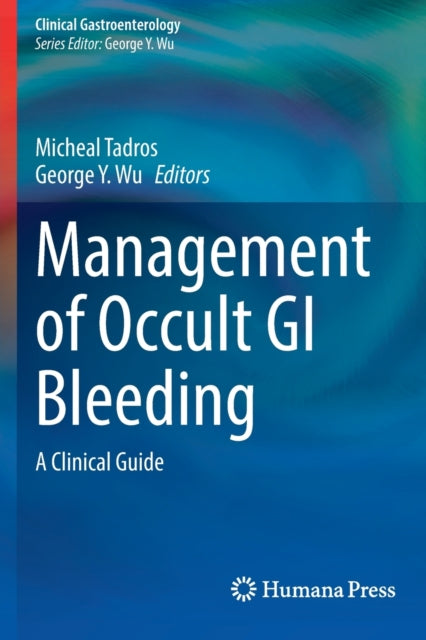 Management of Occult GI Bleeding: A Clinical Guide