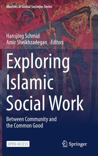 Exploring Islamic Social Work: Between Community and the Common Good