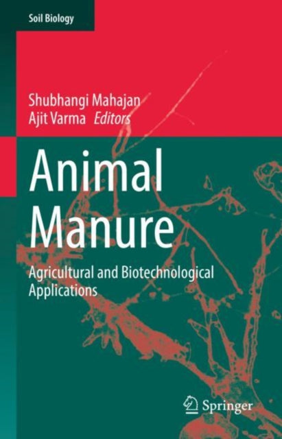 Animal Manure: Agricultural and Biotechnological Applications