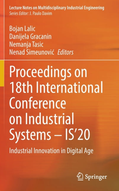 Proceedings on 18th International Conference on Industrial Systems - IS'20: Industrial Innovation in Digital Age