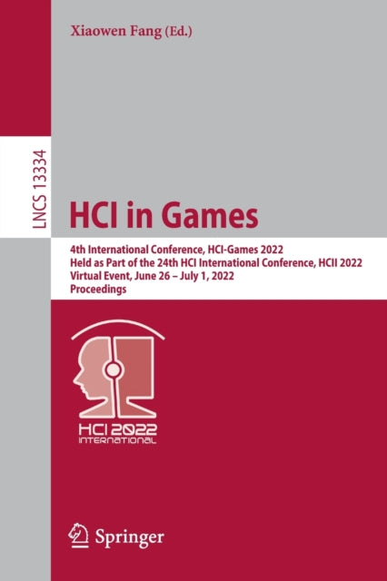 HCI in Games: 4th International Conference, HCI-Games 2022, Held as Part of the 24th HCI International Conference, HCII 2022, Virtual Event, June 26-July 1, 2022, Proceedings