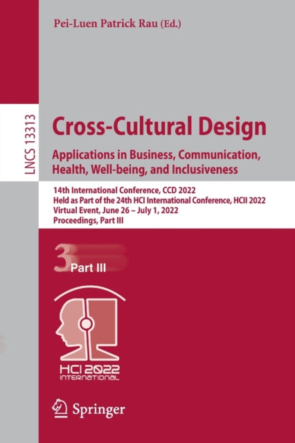 Cross-Cultural Design. Applications in Business, Communication, Health, Well-being, and Inclusiveness