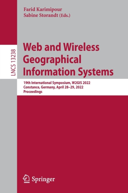Web and Wireless Geographical Information Systems: 19th International Symposium, W2GIS 2022, Constance, Germany, April 28-29, 2022, Proceedings