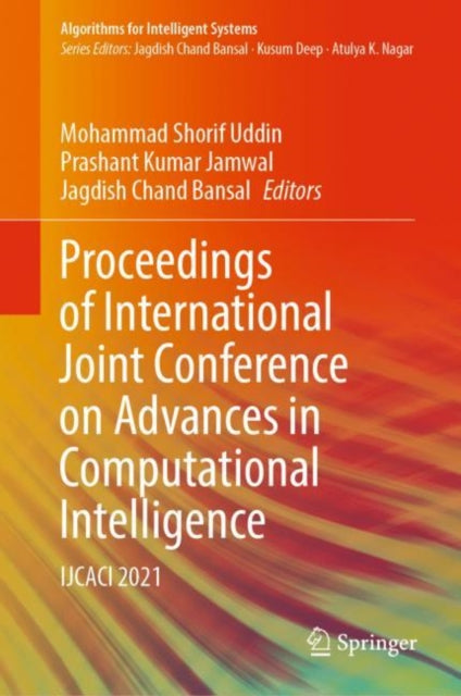 Proceedings of International Joint Conference on Advances in Computational Intelligence: IJCACI 2021