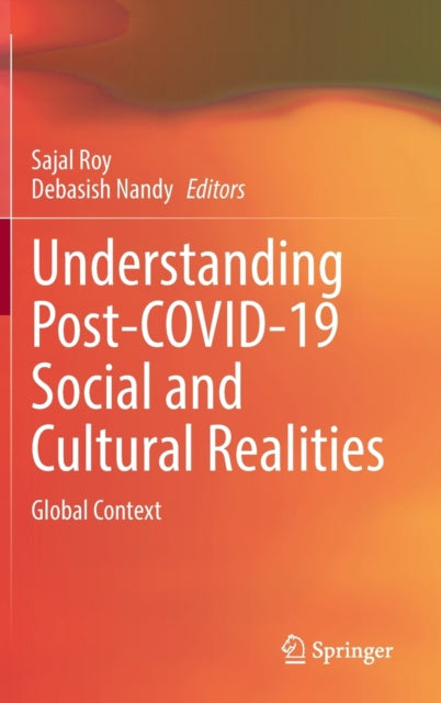 Understanding Post-COVID-19 Social and Cultural Realities: Global Context