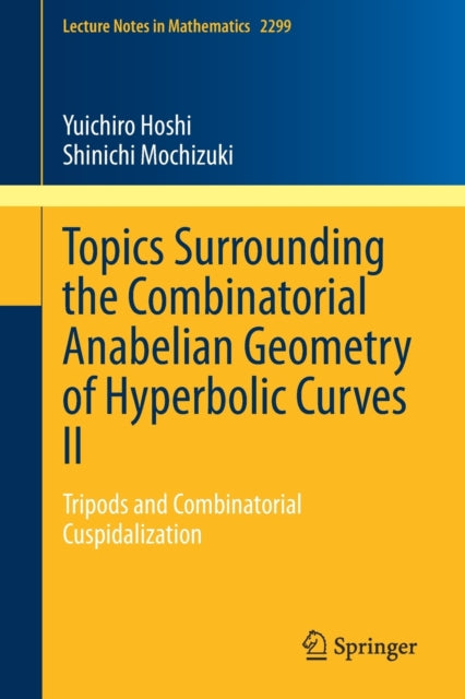 Topics Surrounding the Combinatorial Anabelian Geometry of Hyperbolic Curves II: Tripods and Combinatorial Cuspidalization