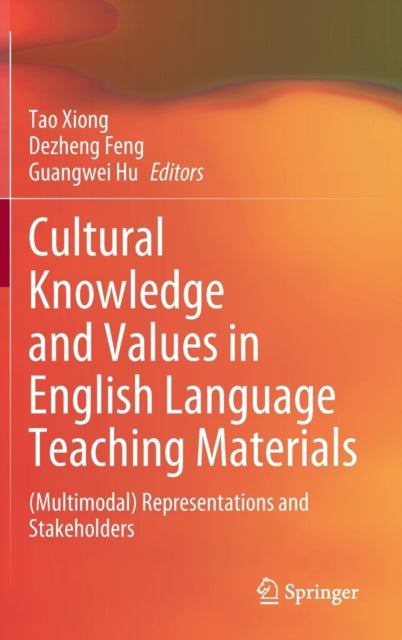 Cultural Knowledge and Values in English Language Teaching Materials: (Multimodal) Representations and Stakeholders