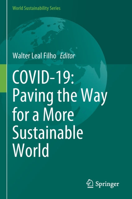 COVID-19: Paving the Way for a More Sustainable World