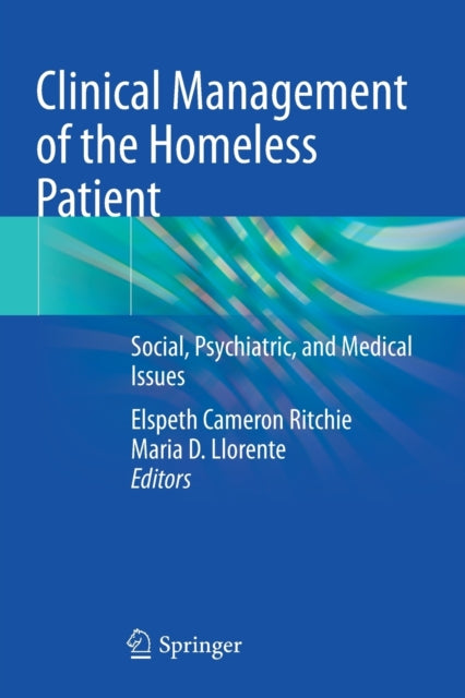 Clinical Management of the Homeless Patient: Social, Psychiatric, and Medical Issues