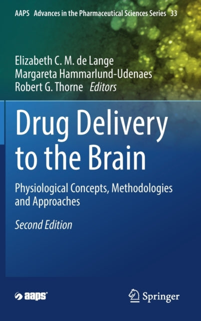 Drug Delivery to the Brain: Physiological Concepts, Methodologies and Approaches