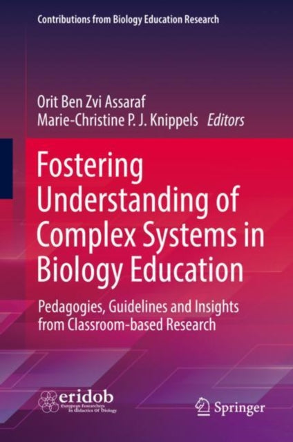 Fostering Understanding of Complex Systems in Biology Education: Pedagogies, Guidelines and Insights from Classroom-based Research