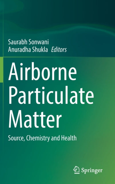 Airborne Particulate Matter: Source, Chemistry and Health