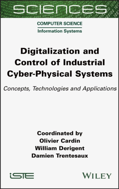 Digitalization and Control of Industrial Cyber-Physical Systems: Concepts, Technologies and Applications