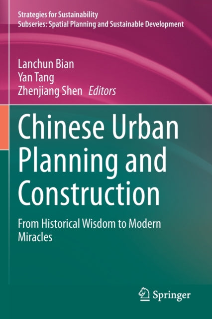 Chinese Urban Planning and Construction: From Historical Wisdom to Modern Miracles