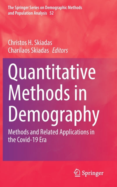 Quantitative Methods in Demography: Methods and Related Applications in the Covid-19 Era