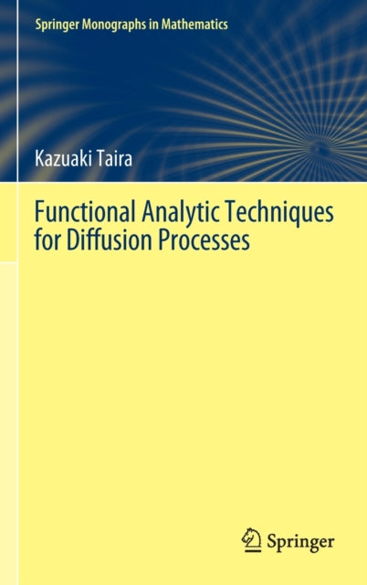 Functional Analytic Techniques for Diffusion Processes
