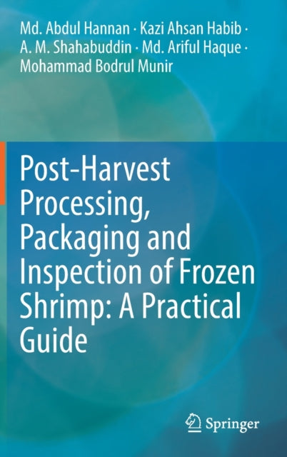 Post-Harvest Processing, Packaging and Inspection of Frozen Shrimp: A Practical Guide